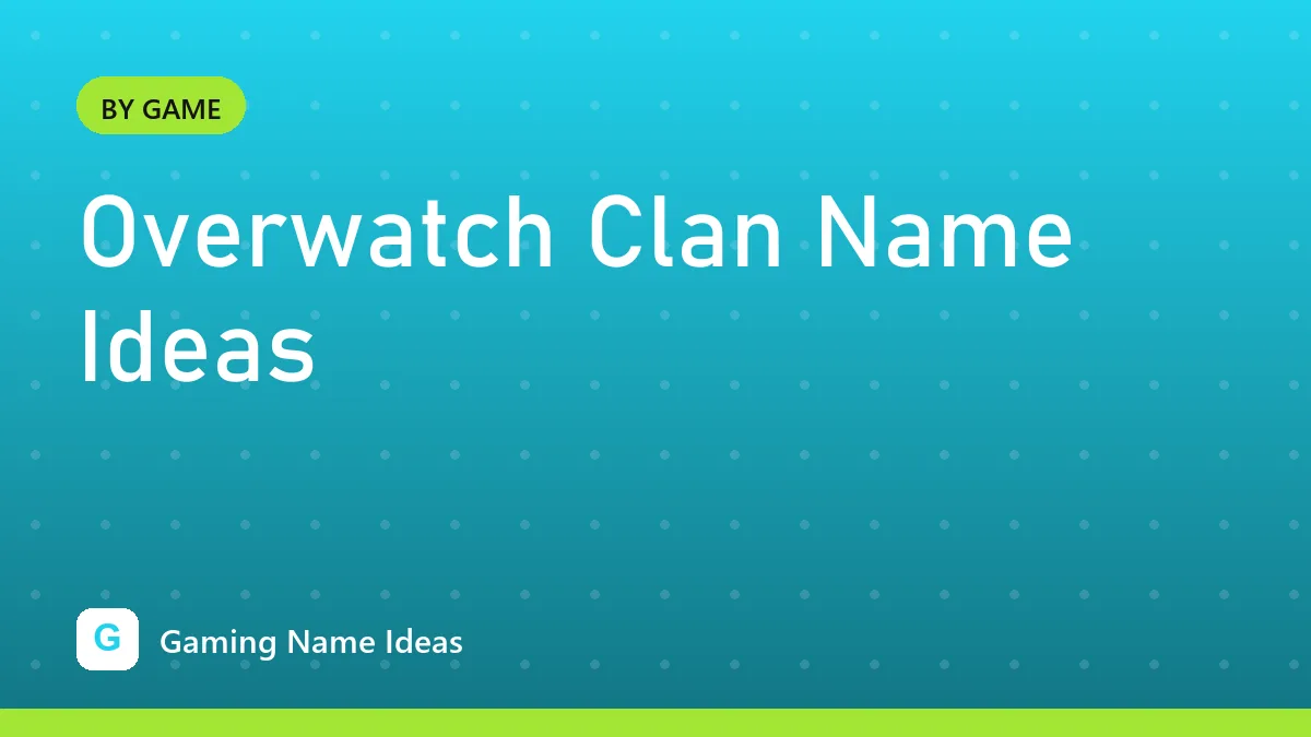 Overwatch Clan Name Ideas