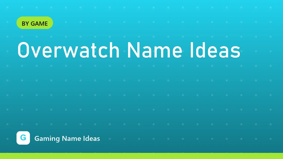 Overwatch Name Ideas