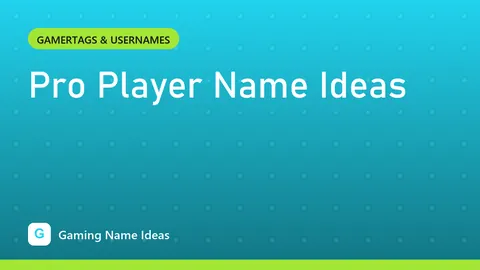 Pro Player Name Ideas