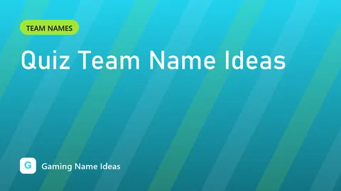 Quiz Team Name Ideas