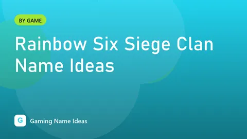 Rainbow Six Siege Clan Name Ideas