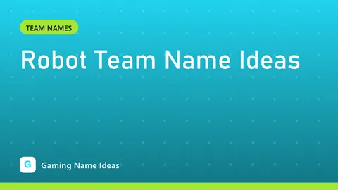 Robot Team Name Ideas