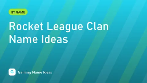 Rocket League Clan Name Ideas