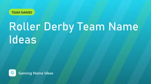 Roller Derby Team Name Ideas