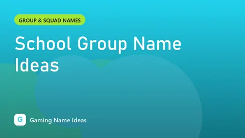 School Group Name Ideas