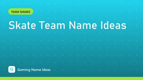 Skate Team Name Ideas