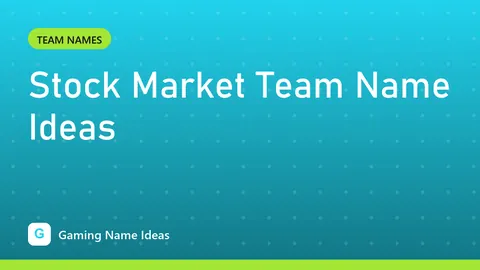 Stock Market Team Name Ideas