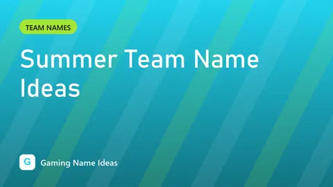 Summer Team Name Ideas
