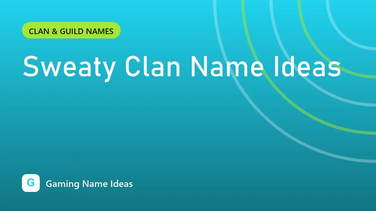 Sweaty Clan Name Ideas