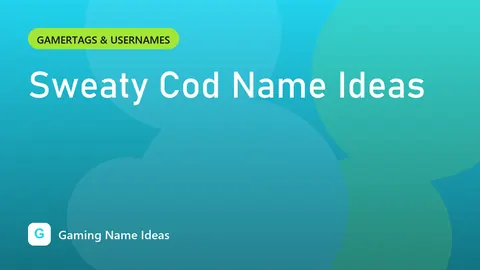 Sweaty Cod Name Ideas