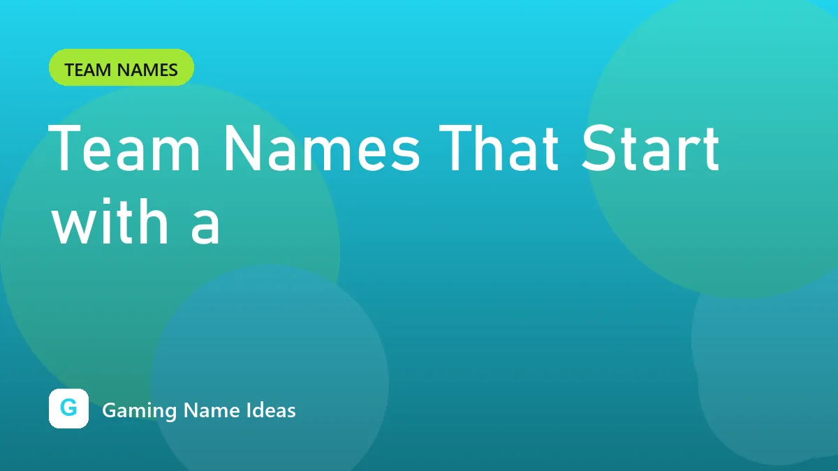 Team Names That Start with a