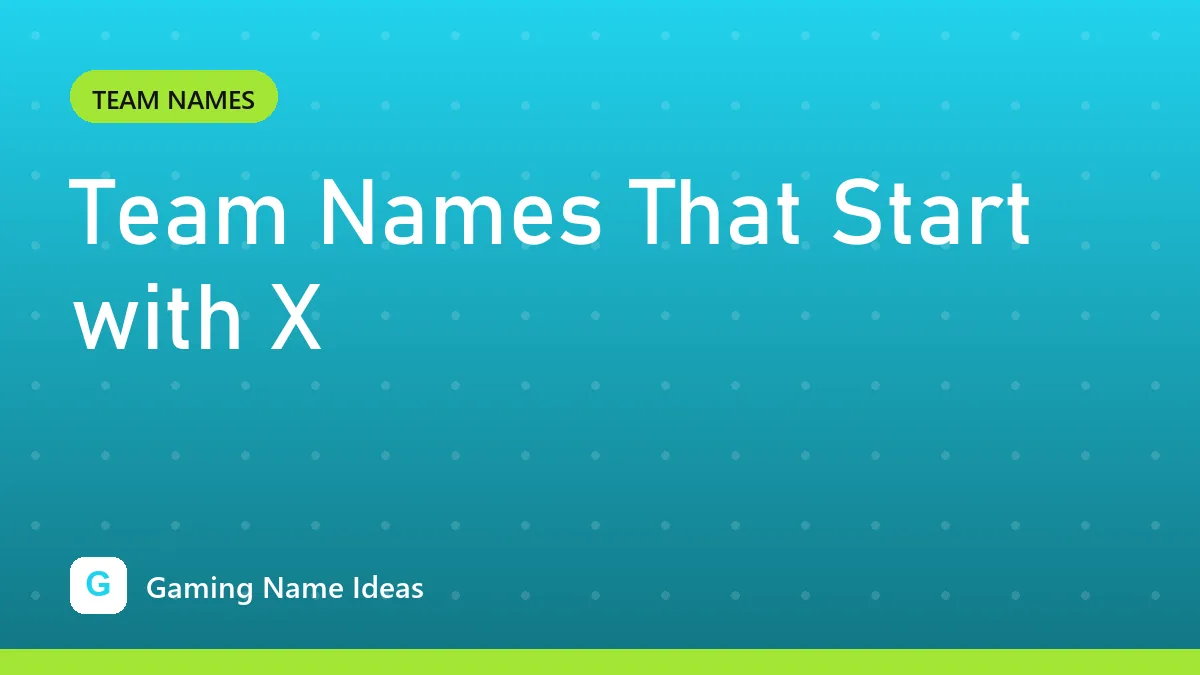Team Names That Start with X