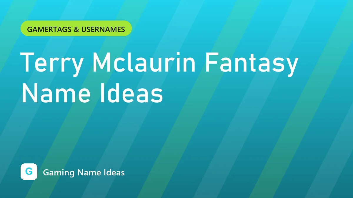 Terry Mclaurin Fantasy Name Ideas