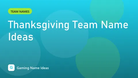 Thanksgiving Team Name Ideas