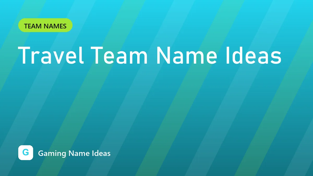 Travel Team Name Ideas