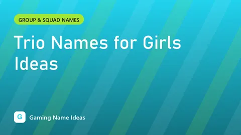 Trio Names for Girls Ideas