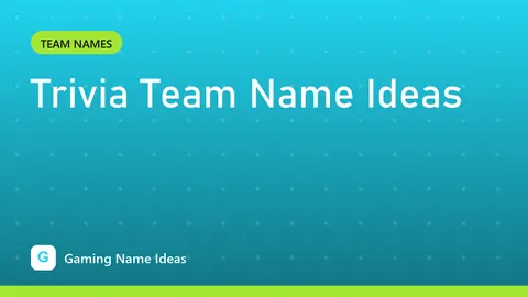 Trivia Team Name Ideas