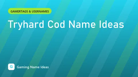 Tryhard Cod Name Ideas