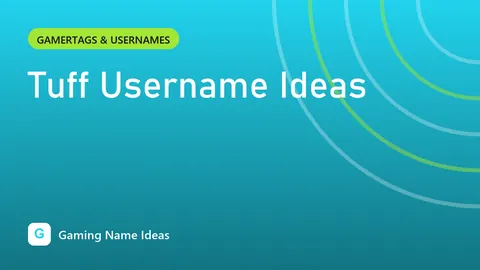 Tuff Username Ideas