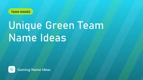 Unique Green Team Name Ideas