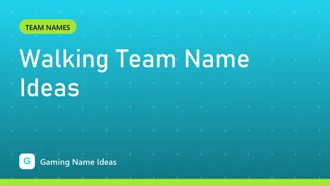 Walking Team Name Ideas
