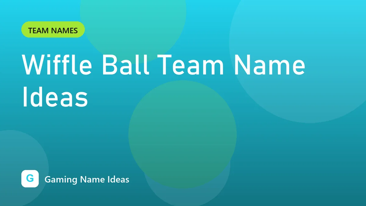 Wiffle Ball Team Name Ideas