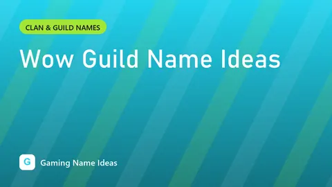 Wow Guild Name Ideas