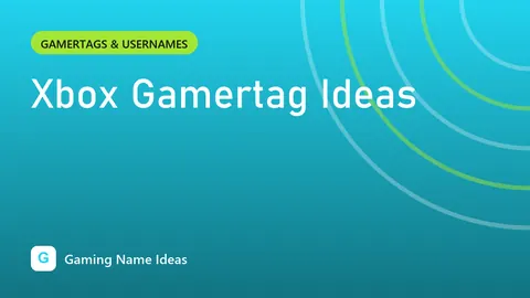 Xbox Gamertag Ideas